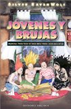 Portada de JOVENES Y BRUJAS: MANUAL PRACTICO DE BRUJERIA PARA ADOLESCENTES