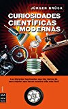 Portada de CURIOSIDADES CIENTÍFICAS MODERNAS: DESCUBRA APASIONANTES HISTORIAS SOBRE LOS INVENTOS DE USO COTIDIANO (CIENCIA MA NON TROPPO)