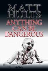 Portada de ANYTHING CAN BE DANGEROUS