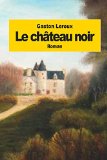 Portada de LE CHATEAU NOIR