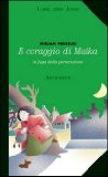 Portada de IL CORAGGIO DI MALKA. IN FUGA DALLA PERSECUZIONE (I LIBRI VERDI JUNIOR)