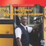 Portada de BUS DRIVERS/CONDUCTORES DE AUTOBUSES (PEOPLE IN MY COMMUNITY/MI COMUNIDAD)