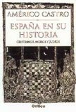 Portada de ESPAÑA EN SU HISTORIA: CRISTIANOS, MOROS Y JUDIOS