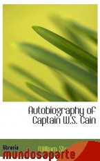 Portada de AUTOBIOGRAPHY OF CAPTAIN W.S. CAIN