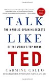 Portada de TALK LIKE TED: THE 9 PUBLIC-SPEAKING SECRETS OF THE WORLD'S TOP MINDS