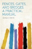 Portada de FENCES, GATES, AND BRIDGES; A PRACTICAL MANUAL