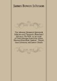 Portada de THE JOHNSON MEMORIAL: JEREMIAH JOHNSON AND THOMAZIN BLANCHARD JOHNSON, HIS WIFE. AN ACCOUNT OF THEIR LINEAGE FROM JOHN ALDEN, THOMAS BLANCHARD, SAMUEL . THAYER, ISAAC JOHNSON, AND JAMES GIBSON