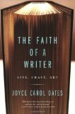 Portada de THE FAITH OF A WRITER: LIFE, CRAFT, ART