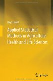Portada de APPLIED STATISTICAL METHODS IN AGRICULTURE, HEALTH AND LIFE SCIENCES