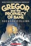 Portada de GREGOR AND THE PROPHECY OF BANE (THE UNDERLAND CHRONICLES)