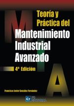 Portada de TEORÍA Y PRÁCTICA DEL MANTENIMIENTO INDUSTRIAL AVANZADO