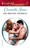 Portada de HIS PRIVATE MISTRESS (HARLEQUIN PRESENTS)