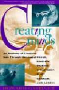 Portada de CREATING MINDS : AN ANATOMY OF CREATIVITY SEEN THROUGH THE LIVES OF FREUD, EINSTEIN, PICASSO, STRAVINSKY, ELIOT, GRAHAM, AND GANDHI