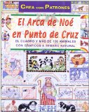 Portada de EL ARCA DE NOE EN PUNTO DE CRUZ: CUADRO Y MAS DE 100 ANIMALES CONGRAFICOS A TAMAÑO NATURAL