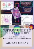 Portada de "UKRAY" UNIFIED FIELD THEORY: AN APPROACH TO ELECTROGRAVITY UNIFICATION