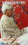 LA LIBERTAD PRIMERA Y ÚLTIMA (SABIDURIA PERENNE)