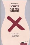 Portada de SCRITTO COL MIO SANGUE. STORIA DI UNA DONNA CHE NON SAPEVA ESSERE MADRE (DALLA PARTE DELLE DONNE)