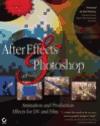 Portada de AFTER EFFECTS AND PHOTOSHOP: ANIMATION AND PRODUCTION EFFECTS FOR DV AND FILM