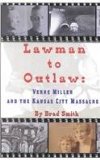 Portada de LAWMAN TO OUTLAW: VERNE MILLER AND THE KANSAS CITY MASSACRE