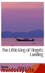 Portada de THE LITTLE KING OF ANGEL`S LANDING