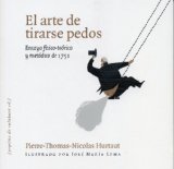 Portada de EL ARTE DE TIRARSE PEDOS: ENSAYO FISICO-TEORICO Y METODICO DE 1751