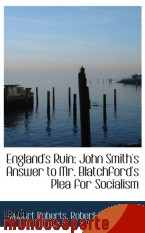 Portada de ENGLAND`S RUIN: JOHN SMITH`S ANSWER TO MR. BLATCHFORD`S PLEA FOR SOCIALISM