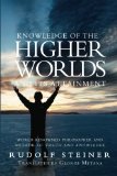 Portada de KNOWLEDGE OF THE HIGHER WORLDS AND ITS ATTAINMENT
