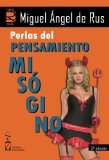 Portada de PERLAS DEL PENSAMIENTO MISÓGINO (2ª EDICIÓN)