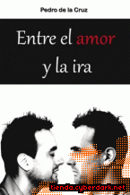 Portada de ENTRE EL AMOR Y LA IRA - EBOOK