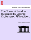 Portada de THE TOWER OF LONDON ... ILLUSTRATED BY G