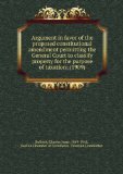 Portada de ARGUMENT IN FAVOR OF THE PROPOSED CONSTITUTIONAL AMENDMENT PERMITTING THE GENERAL COURT TO CLASSIFY PROPERTY FOR THE PURPOSE OF TAXATION; (1909)