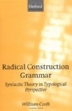 Portada de RADICAL CONSTRUCTION GRAMMAR: SYNTACTIC THEORY IN TYPOLOGICAL PERSPECTIVE