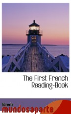 Portada de THE FIRST FRENCH READING-BOOK