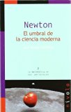 Portada de NEWTON, EL UMBRAL DE LA CIENCIA MODERNA