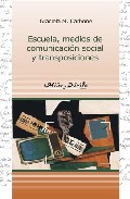 Portada de ESCUELA, MEDIOS DE COMUNICACION SOCIAL Y TRASPOSICIONES