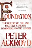 Portada de FOUNDATION: THE HISTORY OF ENGLAND FROM ITS EARLIEST BEGINNINGS TO THE TUDORS