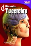 Portada de MIRA ADENTRO: TU CEREBRO = LOOK INSIDE: YOUR BRAIN (TIME FOR KIDS NONFICTION READERS: LEVEL 2.7)