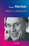 Portada de MÍSTICS I MESTRES ZEN: DE L'ESPIRITUALITAT CRISTIANA AL BUDISME ZEN