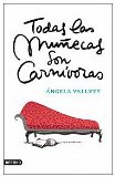 Portada de TODAS LAS MU&Ntilde;ECAS SON CARNIVORAS