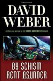 Portada de BY SCHISM RENT ASUNDER BY WEBER, DAVID (2009) MASS MARKET PAPERBACK