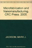 Portada de MICROFABRICATION AND NANOMANUFACTURING. CRC PRESS. 2005.