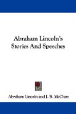 Portada de ABRAHAM LINCOLN'S STORIES AND SPEECHES
