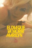 Portada de EL DIA QUE VA MORIR MARILYN (9ª ED.)