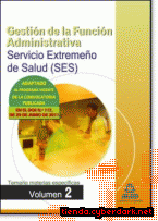 Portada de GESTIÓN DE LA FUNCIÓN ADMINISTRATIVA DEL SERVICIO EXTREMEÑO DE SALUD (SES). TEMARIO MATERIAS ESPECÍFICAS VOLUMEN II - EBOOK