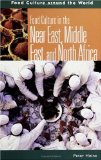 Portada de FOOD CULTURE IN THE NEAR EAST, MIDDLE EAST, AND NORTH AFRICA (FOOD CULTURE AROUND THE WORLD SERIES)