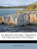 Portada de LA MUERTE DE ABEL: TRAGEDIA EN TRES ACTO