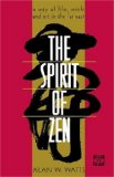 Portada de THE SPIRIT OF ZEN: A WAY OF LIFE, WORK, AND ART IN THE FAR EAST