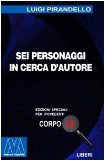 Portada de SEI PERSONAGGI IN CERCA D'AUTORE. EDIZ. PER IPOVEDENTI (LIBERI CORPO 18. ED. SPEC. PER IPOVEDENTI)