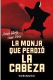 Portada de LA MONJA QUE PERDIÓ LA CABEZA (NARRATIVA (BOOKS 4 POCKET))