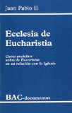 Portada de ECCLESIA DE EUCHARISTIA: CARTA ENCICLICA SOBRE LA EUCARISTIA EN SU RELACION CON LA IGLESIA